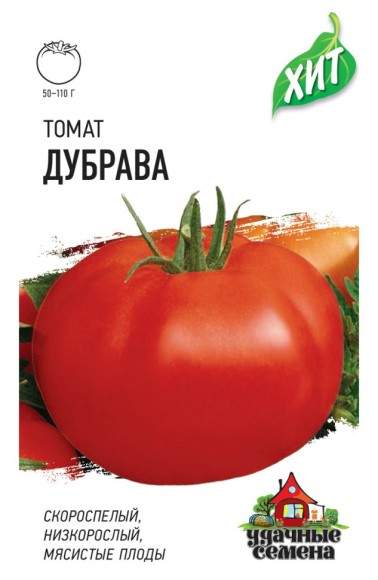Томат Дубрава (Дубок) ЦВ/П (ГАВРИШ) серия ХИТ 0,05гр ультраскороспелый не пасынкующийся 40-60см